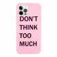 Чехол для iPhone 12 PRO MAX "Don't think" розовый